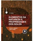 Foto Elementos da Natureza e Propriedades Dos Solos - 3ª Ed. 2012 - Brady, Nyle C.; Weil, Ray R. - 9788565837743