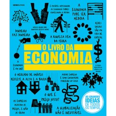 O Livro da Economia - As Grandes Ideias de Todos Os Tempos - Vários - 9788525052407